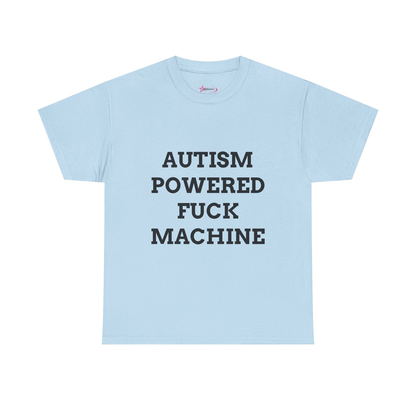 "AUTISM POWERED F*CK MACHINE" - Unwearablez 'AUTISM' meme Collection Unisex tee