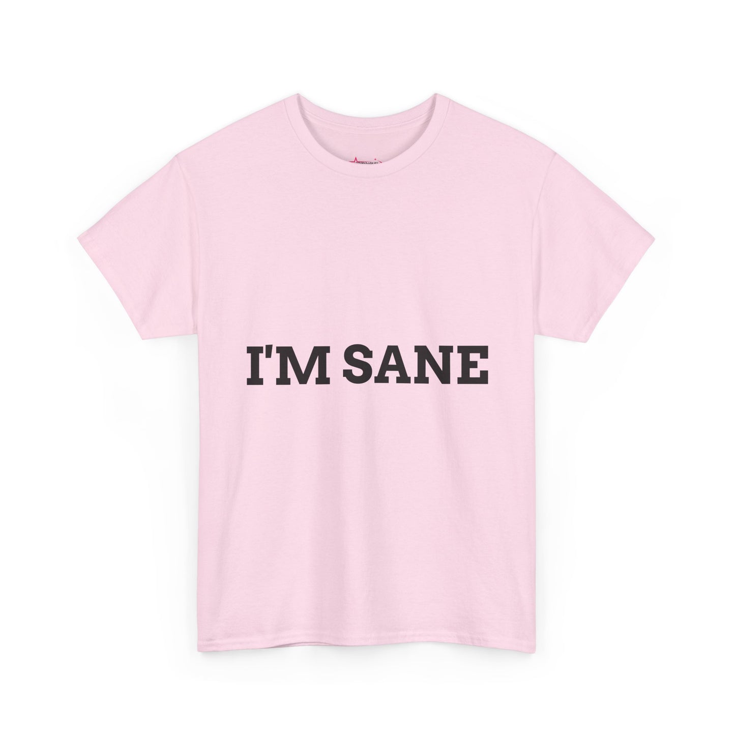 "I'm Sane" - Unwearablez 'I'm insane' meme Collection Unisex tee