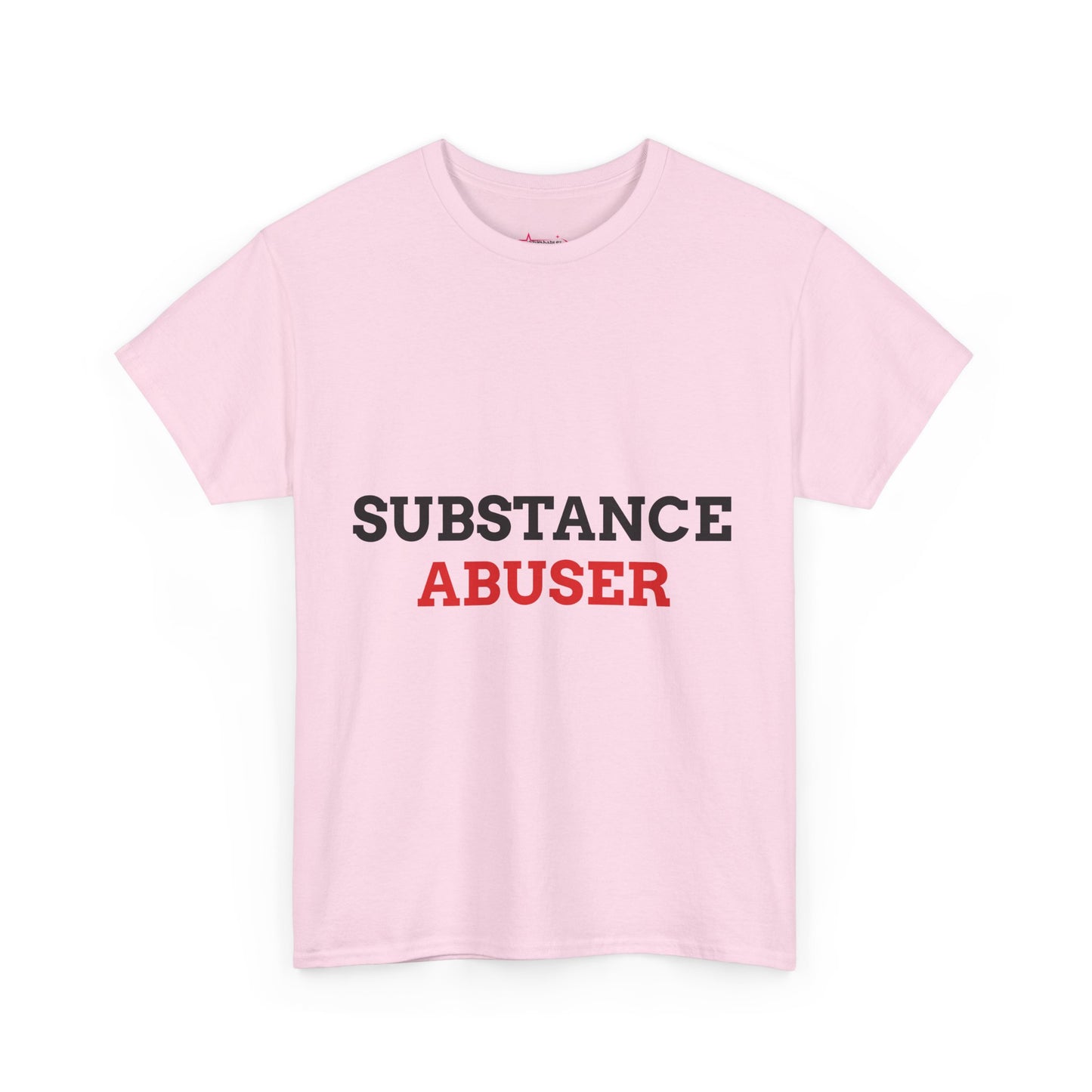 "SUBSTANCE ABUSER" - Unwearablez 'Substance' meme Collection Unisex tee