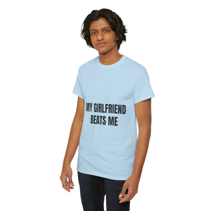 "My Girlfriend Beats me" - Unwearablez 'Domestic' meme Collection Unisex tee