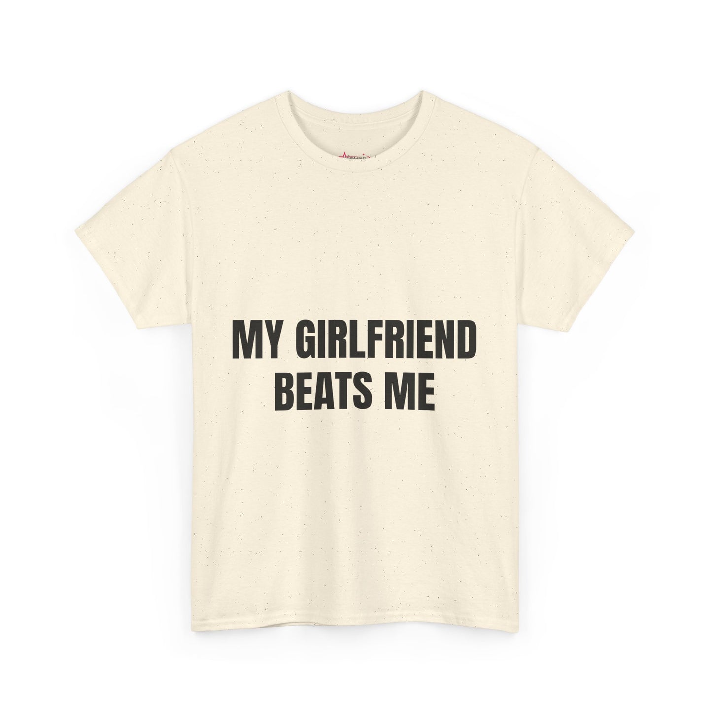 "My Girlfriend Beats me" - Unwearablez 'Domestic' meme Collection Unisex tee