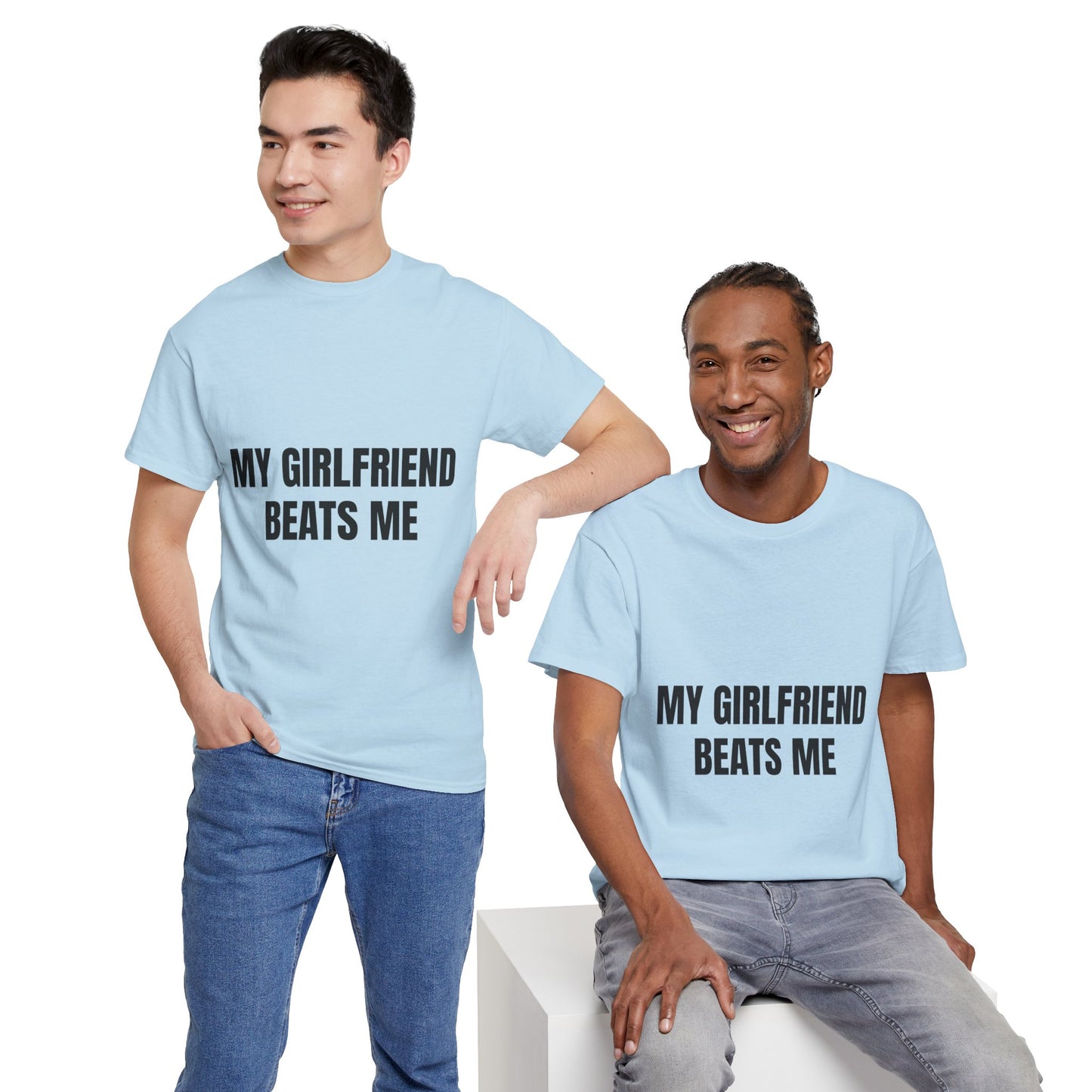 "My Girlfriend Beats me" - Unwearablez 'Domestic' meme Collection Unisex tee