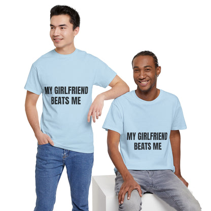 "My Girlfriend Beats me" - Unwearablez 'Domestic' meme Collection Unisex tee