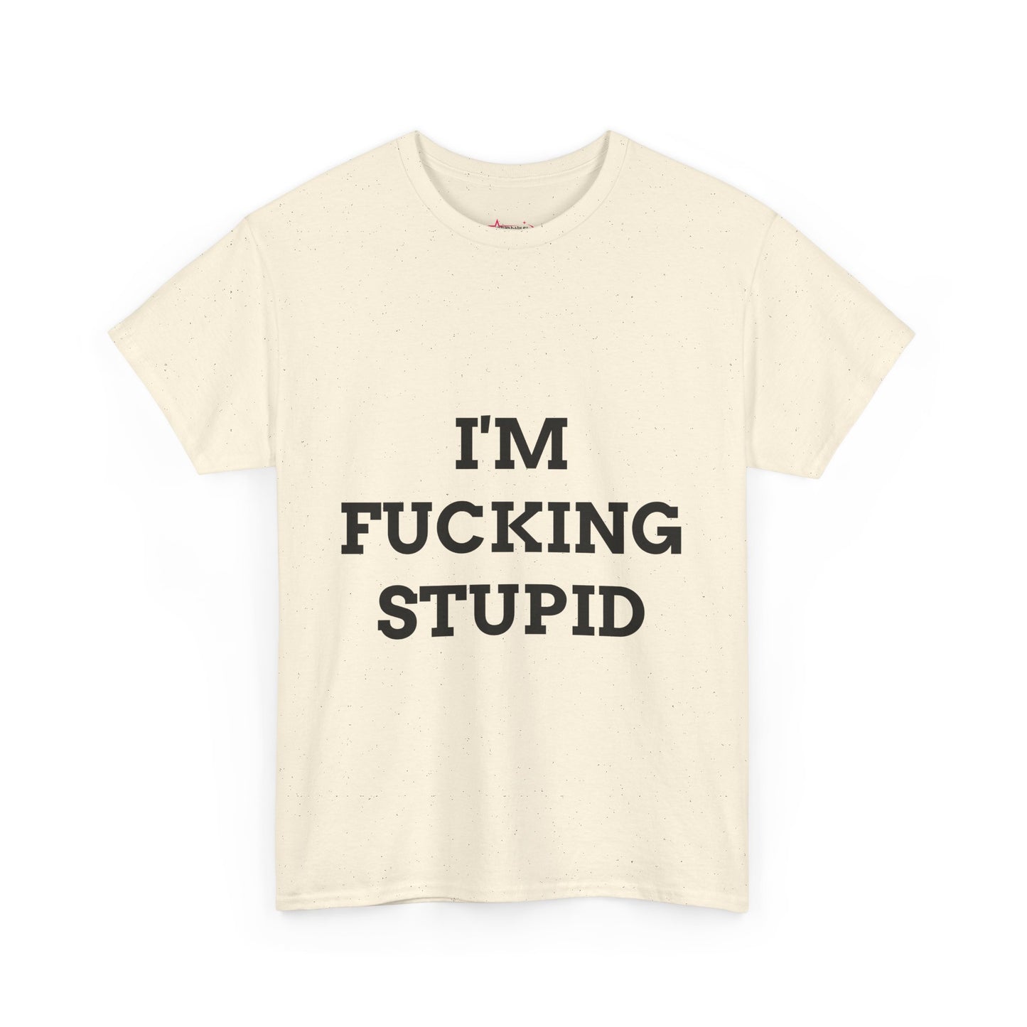 "I'm f*cking Stupid" - Unwearablez 'F*cking Stupid' meme Collection Unisex tee