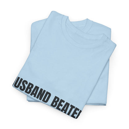 "Husband Beater" - Unwearablez 'Domestic' meme Collection Unisex tee