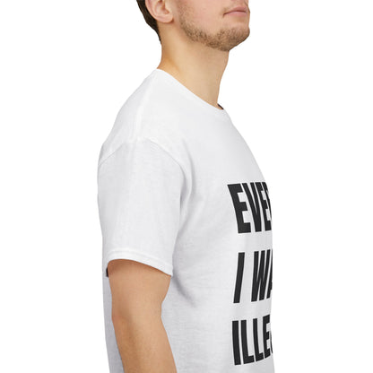 'EVERYTHING I WANT IS ILLEGAL' - Unwearablez 'ILLEGAL' meme Collection Unisex tee - EU Edition