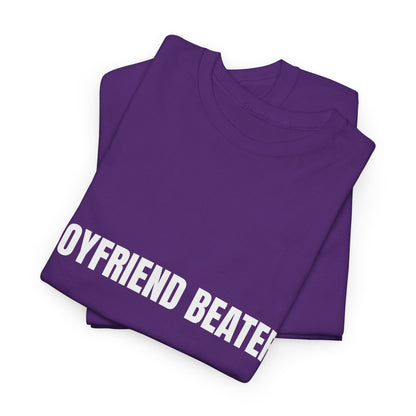 "Boyfriend Beater" - Unwearablez 'Domestic' meme Collection Unisex tee