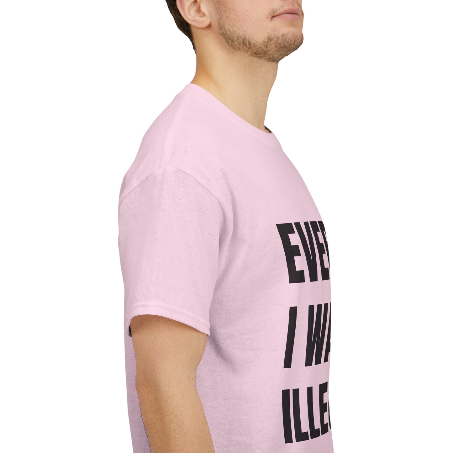 'EVERYTHING I WANT IS ILLEGAL' - Unwearablez 'ILLEGAL' meme Collection Unisex tee - EU Edition
