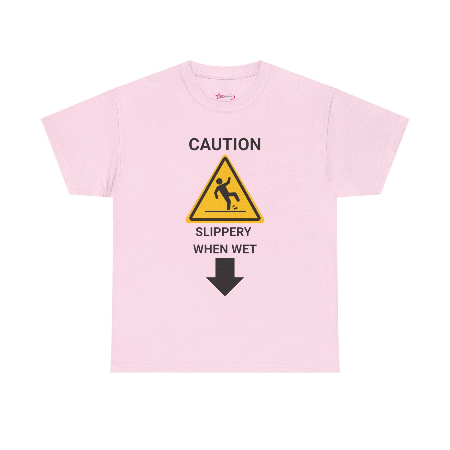 "SLIPPERY WHEN WET" - Unwearablez 'Caution' meme Collection Unisex tee