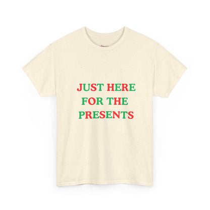 "JUST HERE FOR THE PRESENTS" - Unwearablez 'Xmas' Collection Unisex tee - US Edition