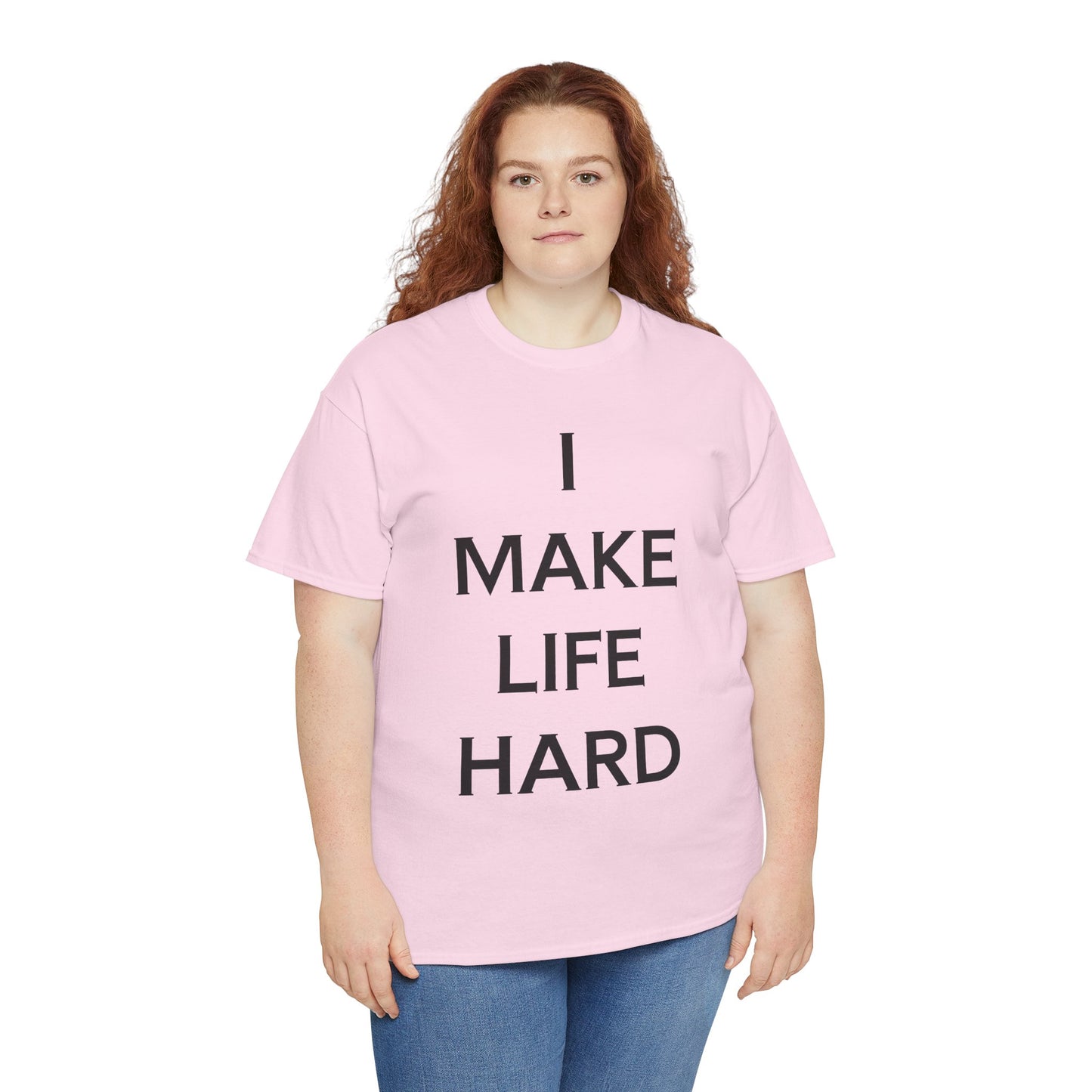 "I make Life Hard" - Unwearablez 'Hard + Life' meme Collection Unisex tee