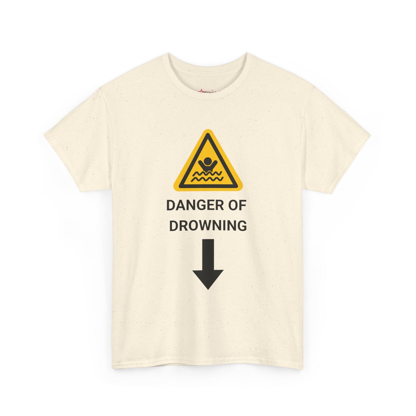 "DANGER OF DROWNING" - Unwearablez 'Caution' meme Collection Unisex tee
