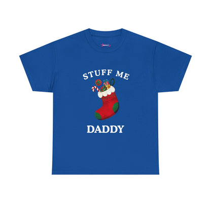 "STUFF ME DADDY" - Unwearablez' 'Xmas' Collection Unisex Tee - US Edition
