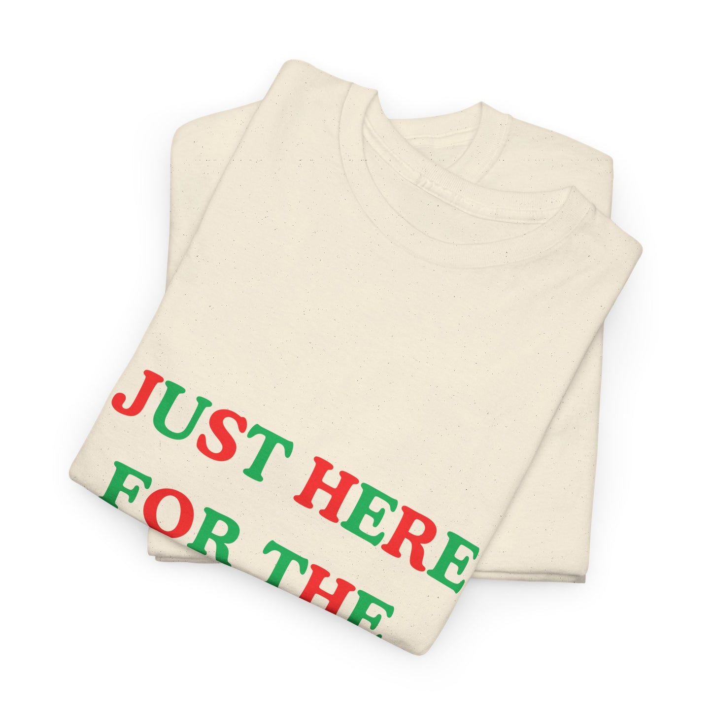 "JUST HERE FOR THE PRESENTS" - Unwearablez 'Xmas' Collection Unisex tee - US Edition