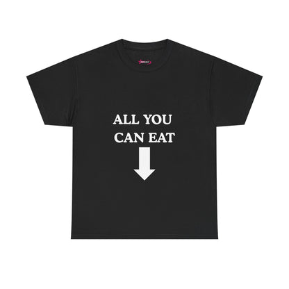 "ALL YOU CAN EAT" -  Unwearablez Unisex tee - EU EDITION