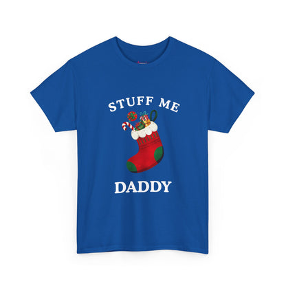 "STUFF ME DADDY" - Unwearablez' 'Xmas' Collection Unisex Tee - US Edition