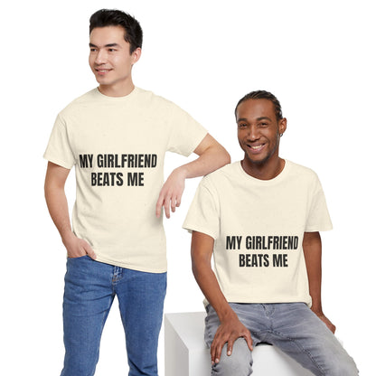 "My Girlfriend Beats me" - Unwearablez 'Domestic' meme Collection Unisex tee