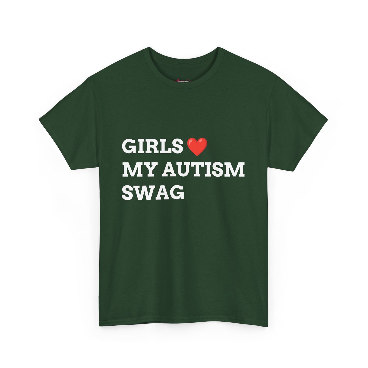 "GIRLS LOVE MY AUTISM SWAG" - Unwearablez 'AUTISM' meme Collection Unisex tee