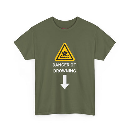 "DANGER OF DROWNING' - Unwearablez 'Caution' meme Collection Unisex tee - EU EDITION