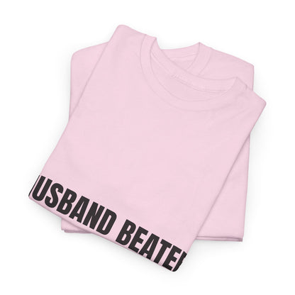 "Husband Beater" - Unwearablez 'Domestic' meme Collection Unisex tee
