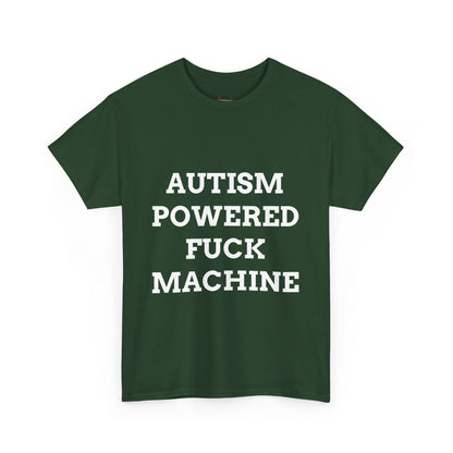 "AUTISM POWERED F*CK MACHINE" - Unwearablez 'AUTISM' meme Collection Unisex tee