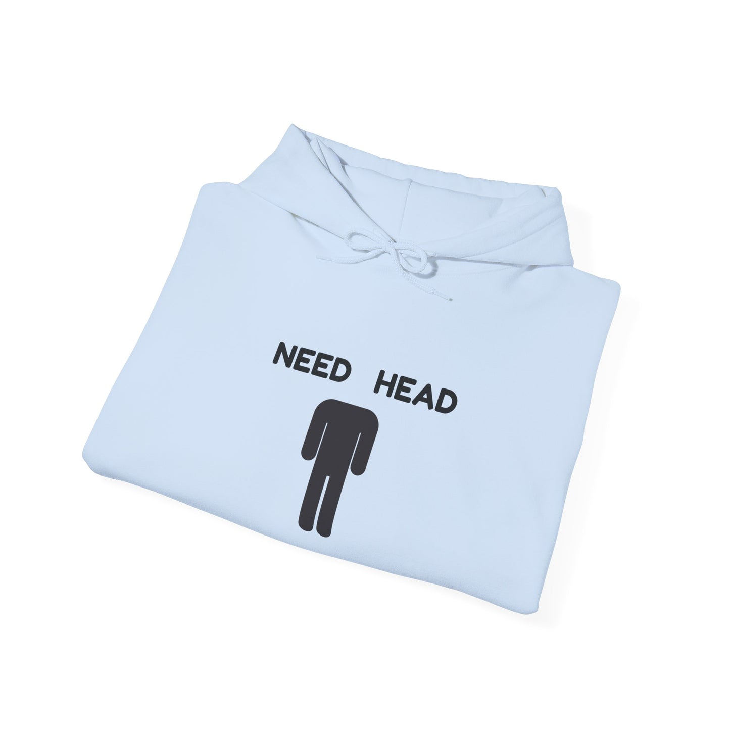 "Need Head" - Unwearablez 'Head' meme Collection Unisex Hoodie