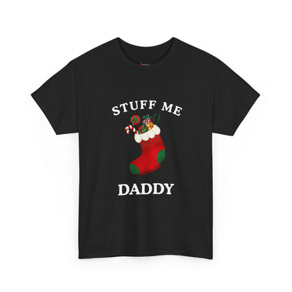 "STUFF ME DADDY" - Unwearablez' 'Xmas' Collection Unisex Tee - US Edition