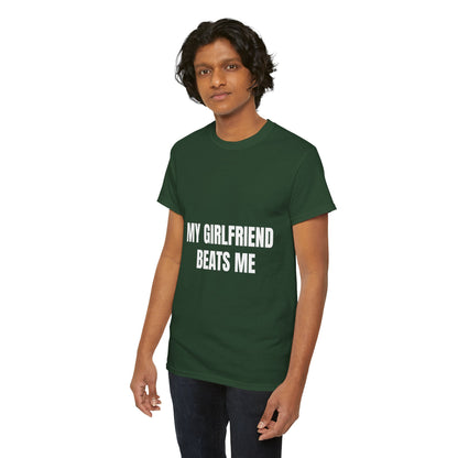 "My Girlfriend Beats me" - Unwearablez 'Domestic' meme Collection Unisex tee