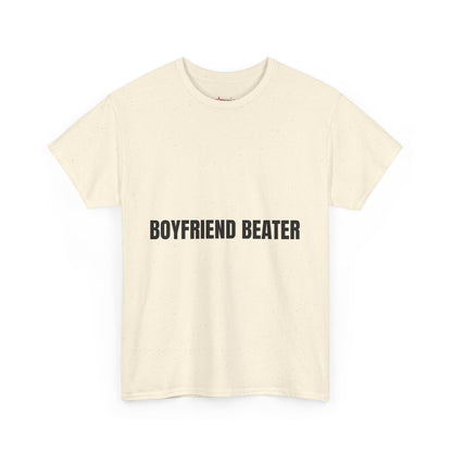 "BOYFRIEND BEATER" - Unwearablez 'DOMESTIC' meme Collection Unisex tee - EU EDITION