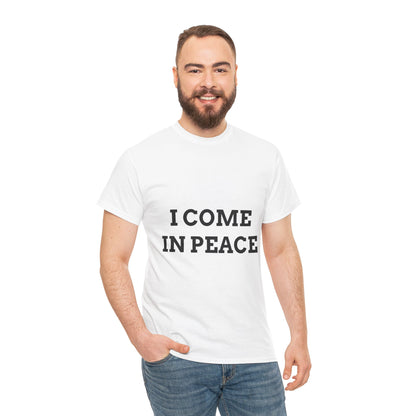 "I COME IN PEACE" - Unwearablez 'PEACE' meme Collection Unisex tee - US Edition