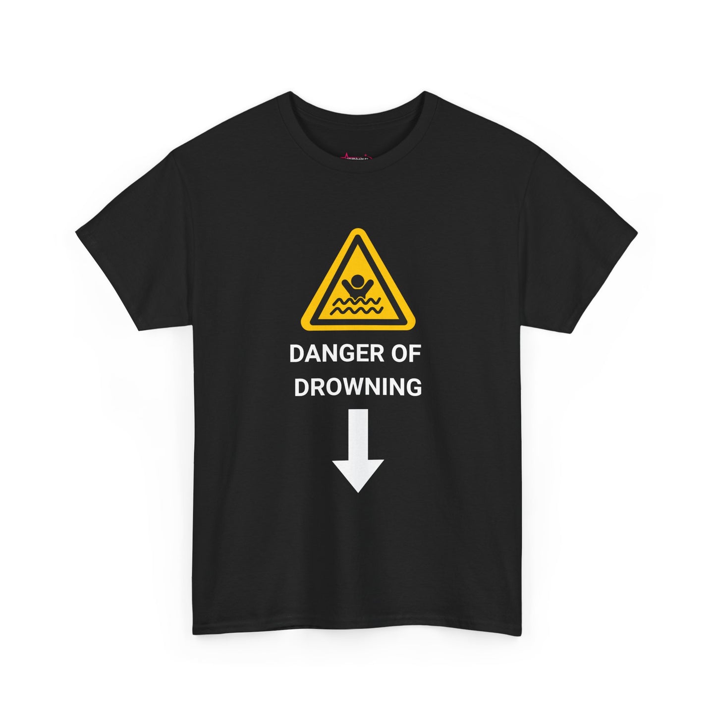 "DANGER OF DROWNING" - Unwearablez 'Caution' meme Collection Unisex tee