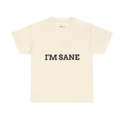 "I'm Sane" - Unwearablez 'I'm insane' meme Collection Unisex tee