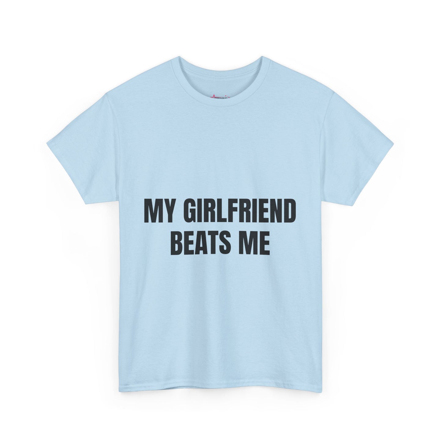 "My Girlfriend Beats me" - Unwearablez 'Domestic' meme Collection Unisex tee