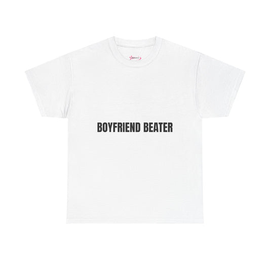 "BOYFRIEND BEATER" - Unwearablez 'DOMESTIC' meme Collection Unisex tee - EU EDITION