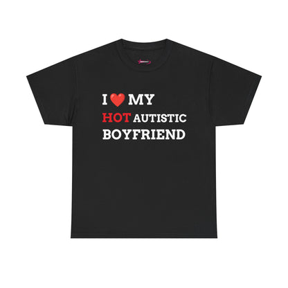 "I LOVE MY HOT AUTISTIC BF" - Unwearablez 'AUTISM' meme Collection Unisex tee