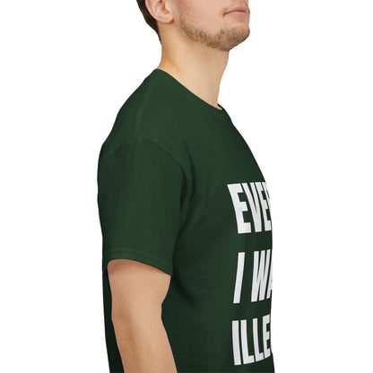 'EVERYTHING I WANT IS ILLEGAL' - Unwearablez 'ILLEGAL' meme Collection Unisex tee - EU Edition
