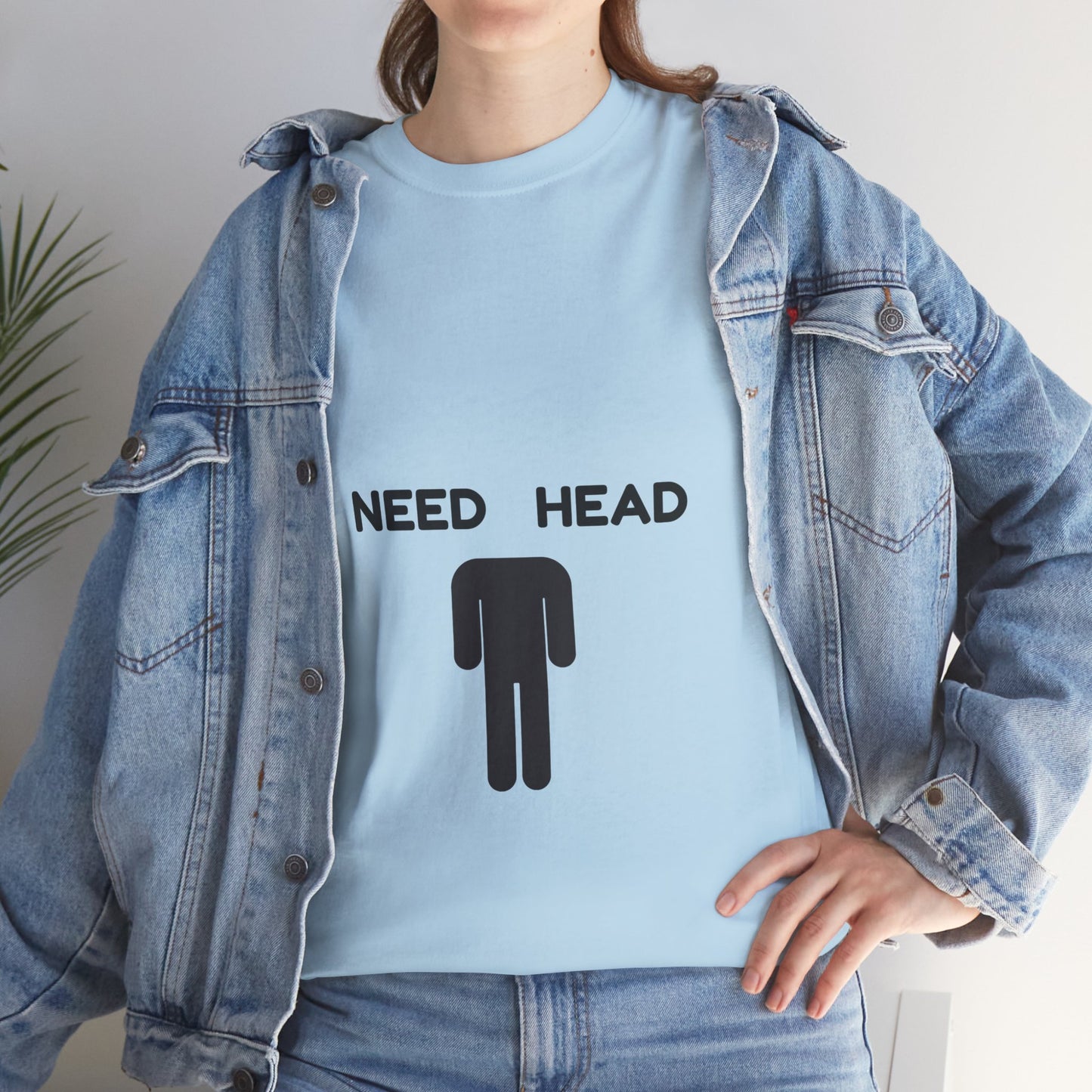 "Need Head" - Unwearablez 'Head' meme Collection Unisex tee