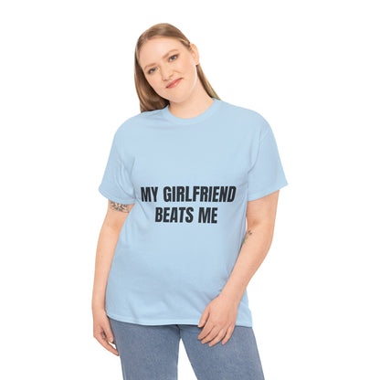 "My Girlfriend Beats me" - Unwearablez 'Domestic' meme Collection Unisex tee