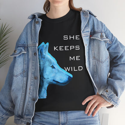 "SHE KEEPS ME WILD" - Unwearablez "Alpha" Collection Unisex T shirt