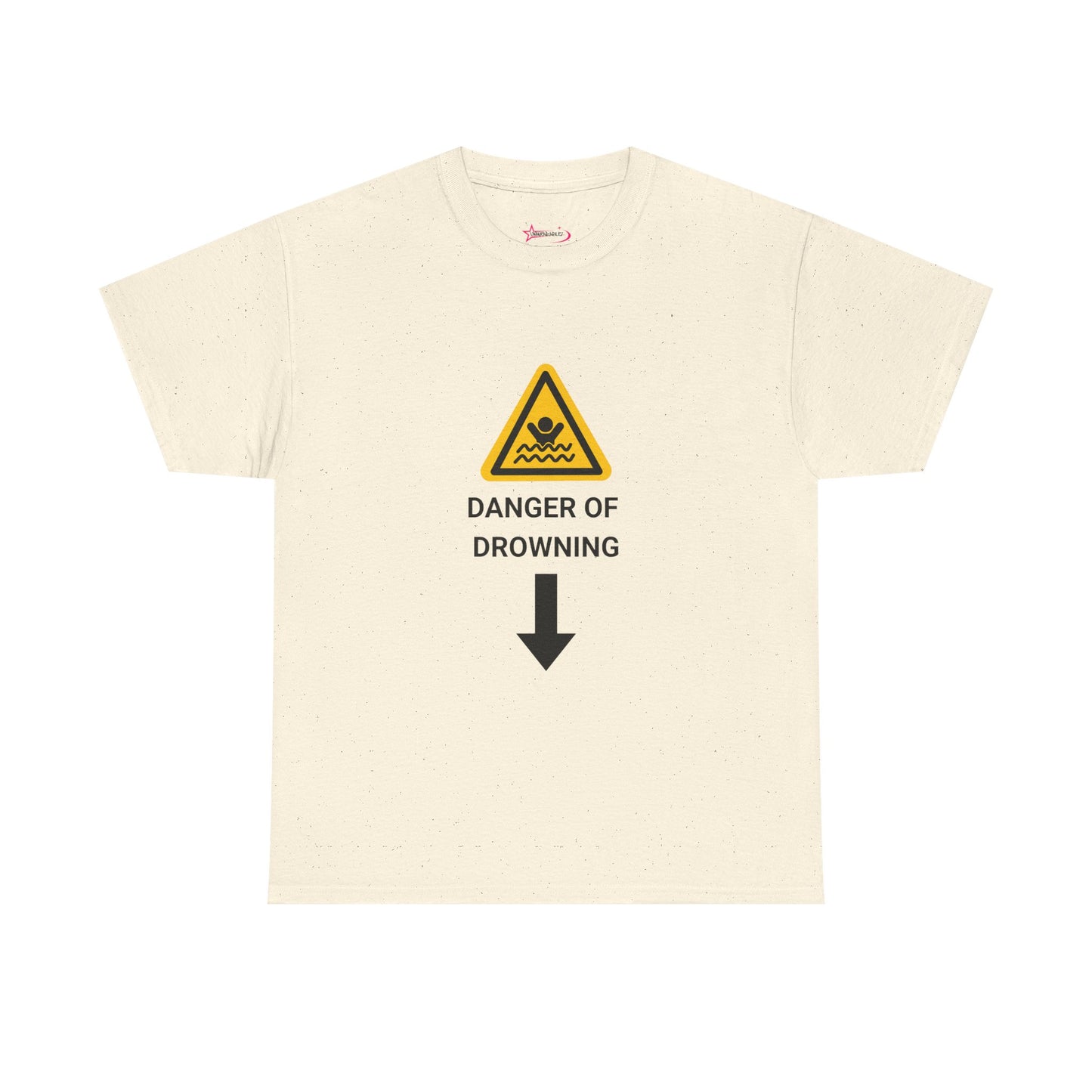 "DANGER OF DROWNING' - Unwearablez 'Caution' meme Collection Unisex tee - EU EDITION