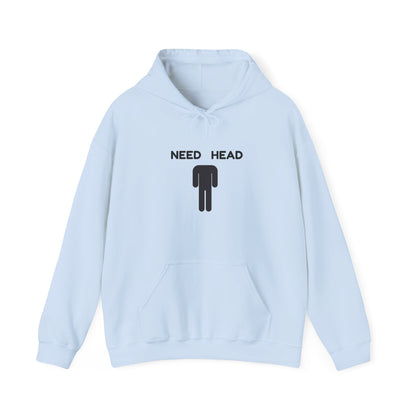 "Need Head" - Unwearablez 'Head' meme Collection Unisex Hoodie