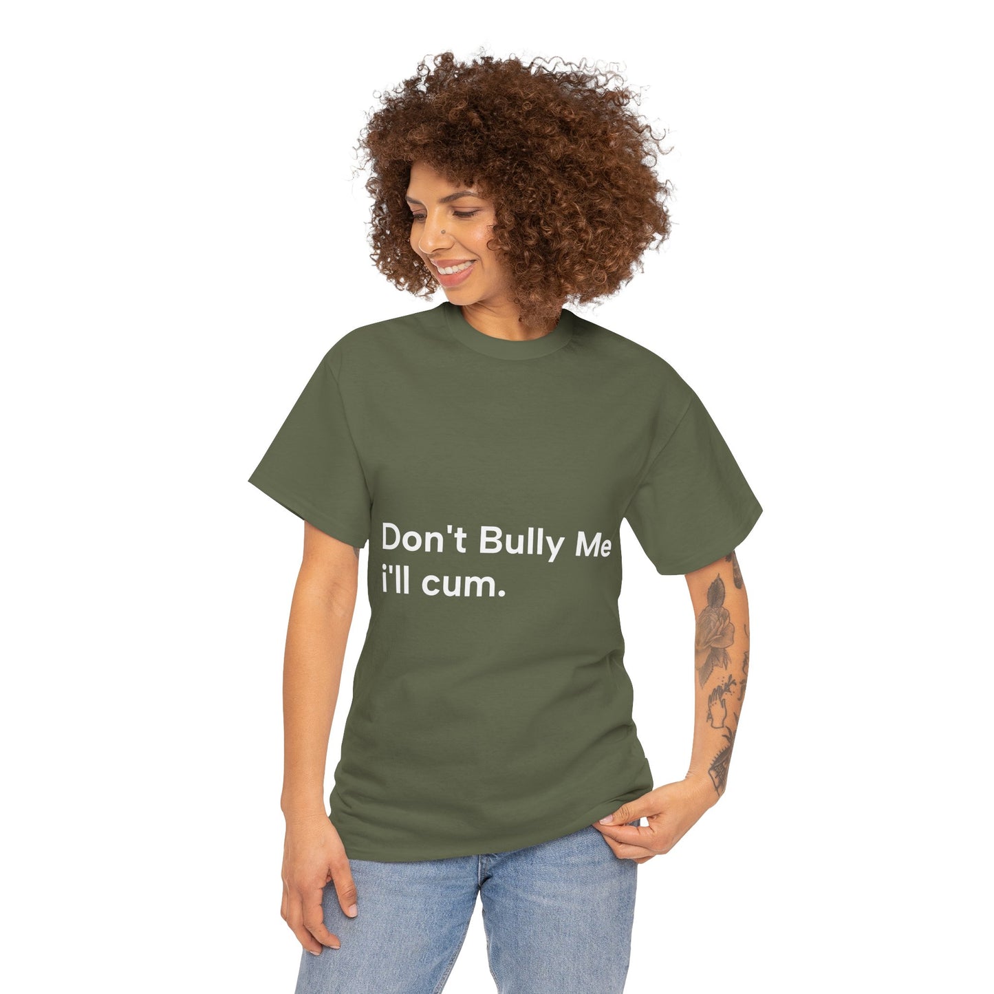 'DON'T BULLY ME, I'LL C*M' - Unwearablez Unisex tee - US EDITION
