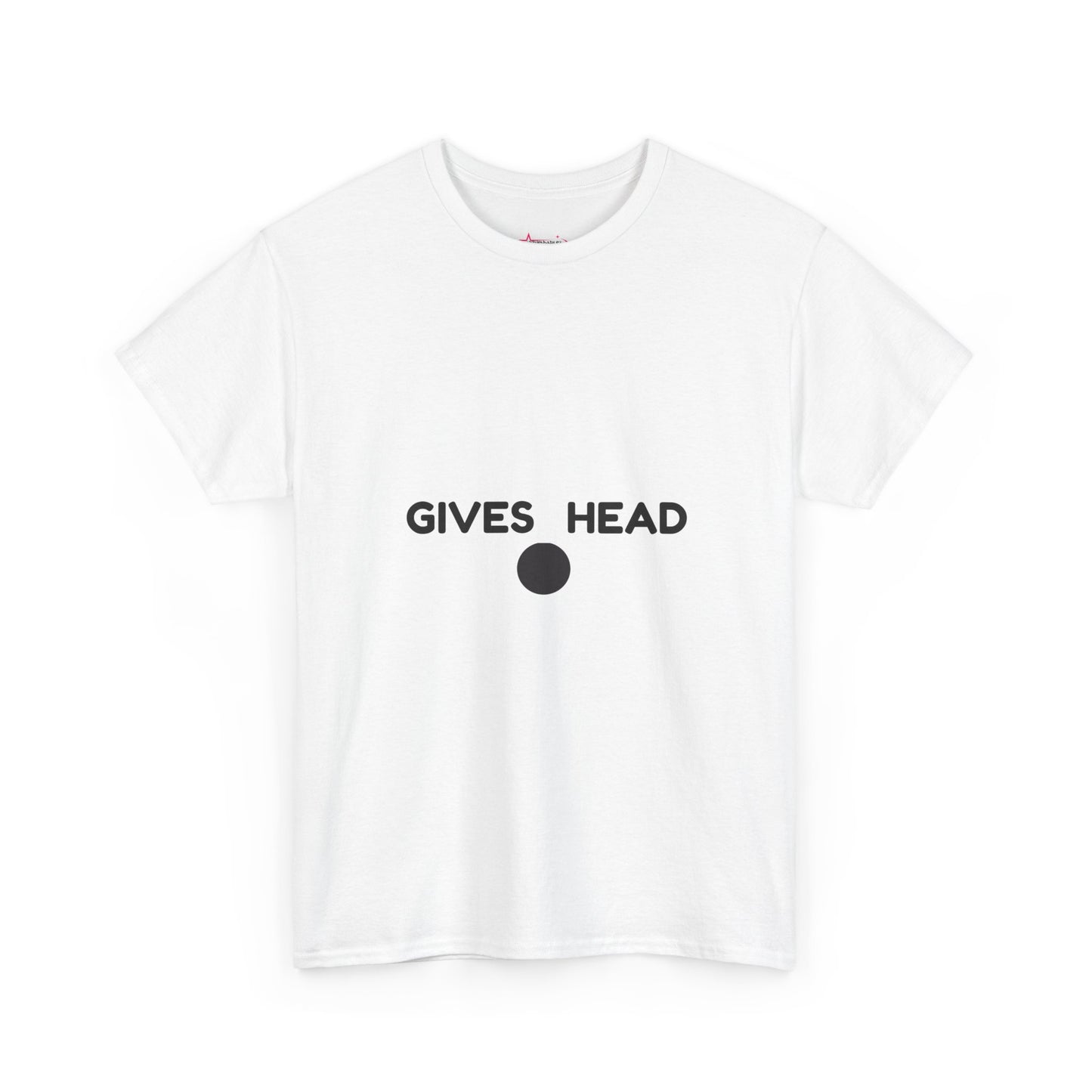 "GIVES HEAD" - Unwearablez 'NEEDS HEAD' meme Collection Unisex tee - EU EDITION