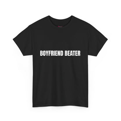 "Boyfriend Beater" - Unwearablez 'Domestic' meme Collection Unisex tee