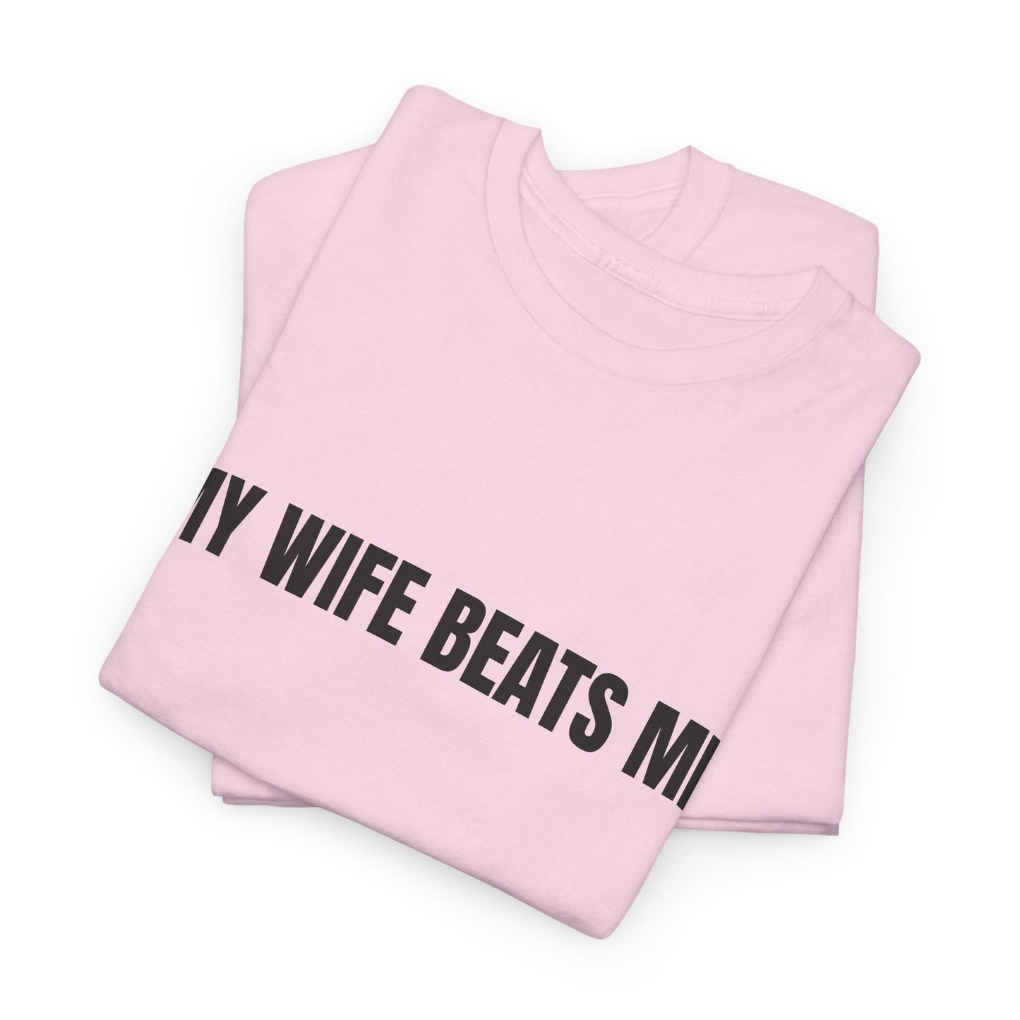 "My wife beats me" - Unwearablez 'Domestic' meme Collection Unisex tee