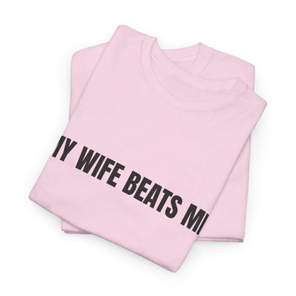 "My wife beats me" - Unwearablez 'Domestic' meme Collection Unisex tee