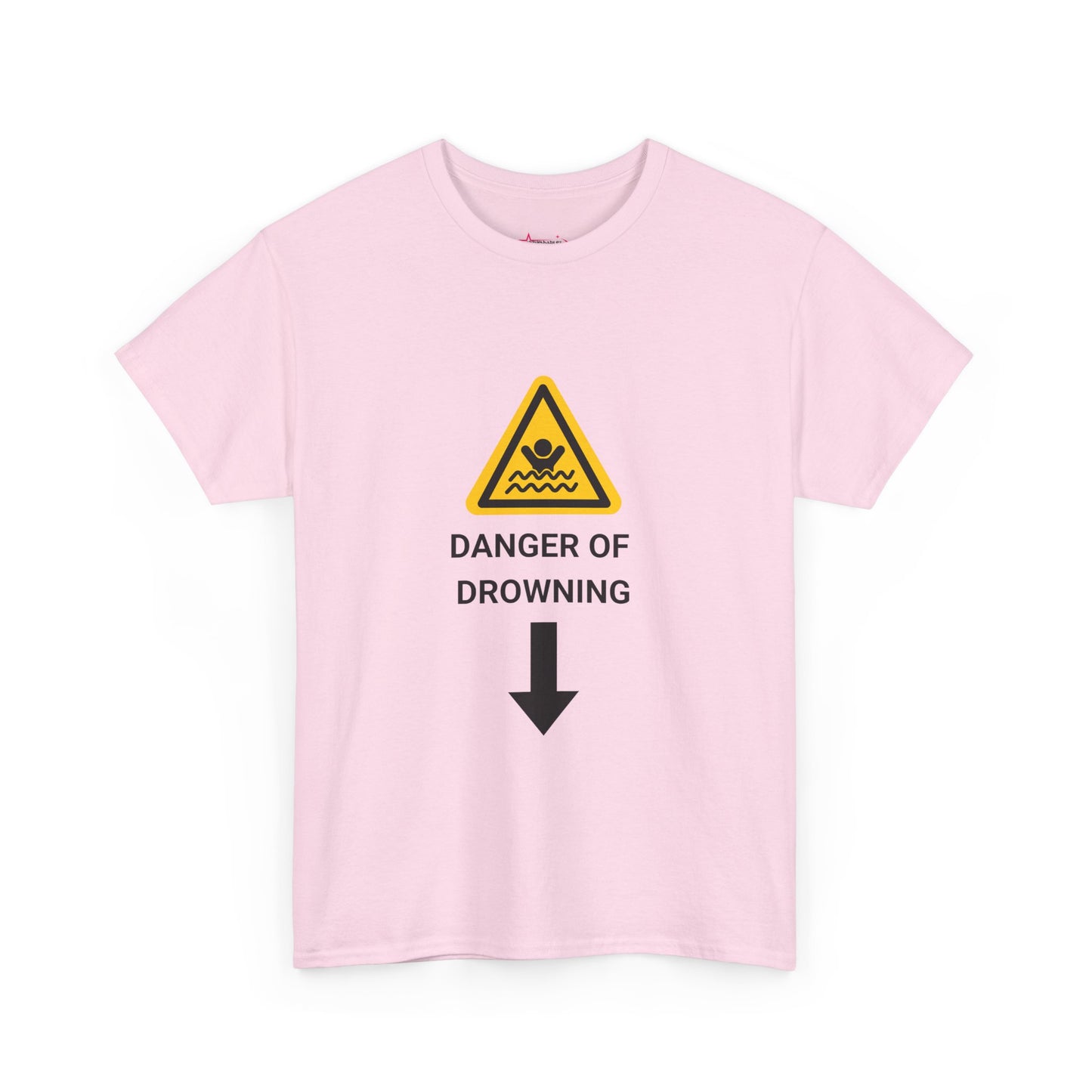 "DANGER OF DROWNING' - Unwearablez 'Caution' meme Collection Unisex tee - EU EDITION