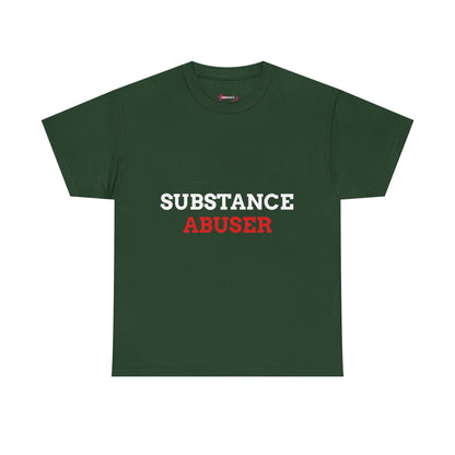"SUBSTANCE ABUSER" - Unwearablez 'Substance' meme Collection Unisex tee