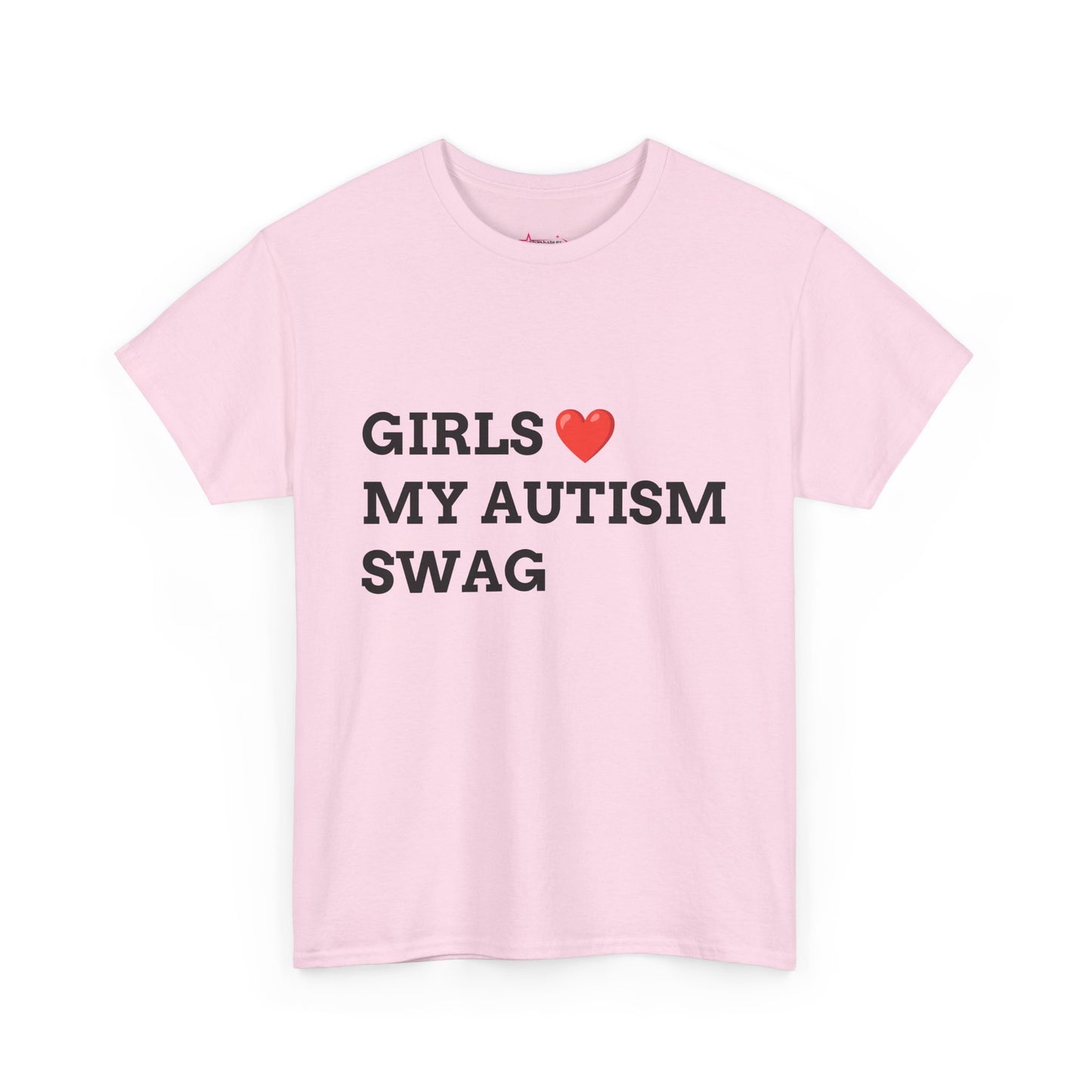 "GIRLS LOVE MY AUTISM SWAG" - Unwearablez 'AUTISM' meme Collection Unisex tee
