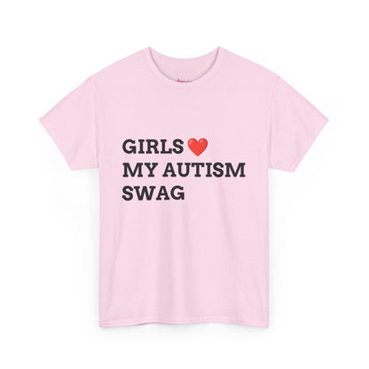 "GIRLS LOVE MY AUTISM SWAG" - Unwearablez 'AUTISM' meme Collection Unisex tee